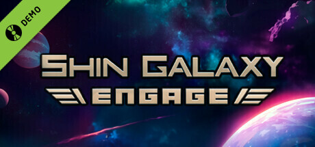 Shin Galaxy - Engage Demo cover art