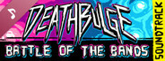 Deathbulge: Battle of the Bands Soundtrack