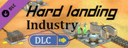 HardLanding: Industry: Come out to surface