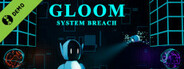 Gloom - System Breach Demo