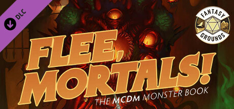 Fantasy Grounds - Flee, Mortals! The MCDM Monster Book cover art