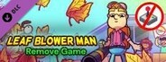 Leaf Blower Man - Remove Game