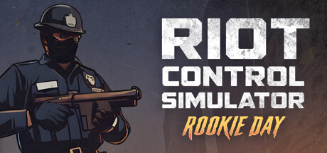 Riot Control Simulator: Rookie Day cover art
