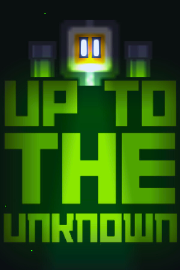 Up to the Unknown for steam Up to the Unknown for steam