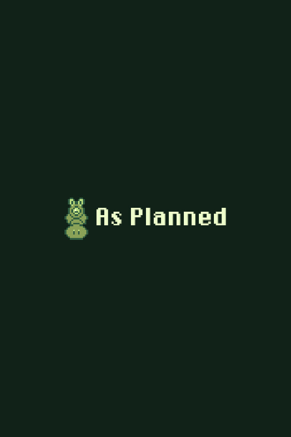 As Planned for steam As Planned for steam