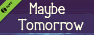 Maybe tomorrow Demo