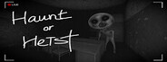 Haunt or Heist System Requirements