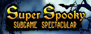 Super Spooky Subgame Spectacular
