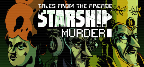 Tales From The Arcade: Starship Murder cover art