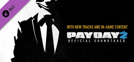 View PAYDAY 2: The Official Soundtrack on IsThereAnyDeal