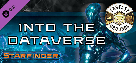 Fantasy Grounds - Starfinder RPG - Adventure Path #51: Into the Dataverse (Drift Hackers 3 of 3) cover art