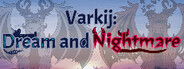 Varkij: Dream and Nightmare System Requirements