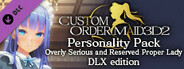CUSTOM ORDER MAID 3D2 Personality Pack Overly Serious and Reserved Proper Lady DLX edition