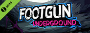 Footgun: Underground Demo