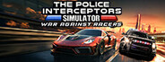 The Police Interceptors Simulator: War Against Racers System Requirements