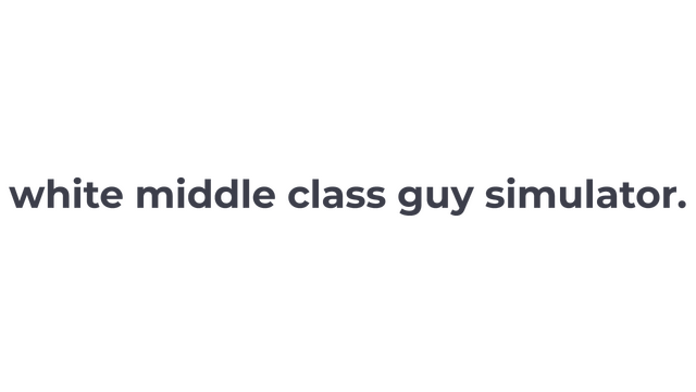 White Middle Class Guy Simulator Logo