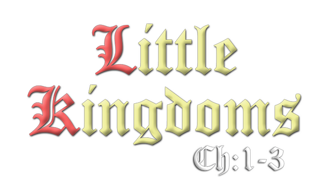 Chapters 1-3 Little Kingdoms Logo