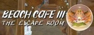 Beach Cafe III: The Escape Room