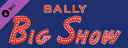 BPG - Bally Big Show