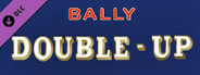 BPG - Bally Double Up