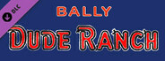 BPG - Bally Dude Ranch