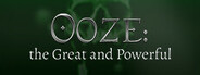 Ooze: The Great and Powerful System Requirements
