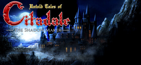 Untold Tales of Citadale: The Shadow Maker cover art
