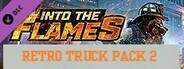 Into The Flames - Retro Truck Pack 2