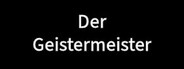 Der Geistermeister