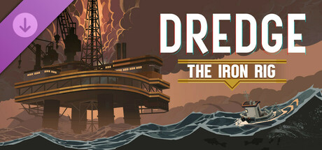 DREDGE - The Iron Rig cover art