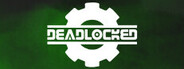Deadlocked System Requirements