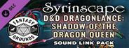 Fantasy Grounds - D&D Dragonlance Shadow of the Dragon Queen - Syrinscape Sound Link Pack