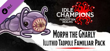 Idle Champions - Morph the Gnarly Illithid Tadpole Familiar Pack cover art