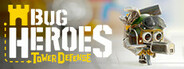 Bug Heroes: Tower Defense