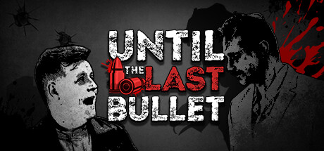 Until The Last Bullet cover art