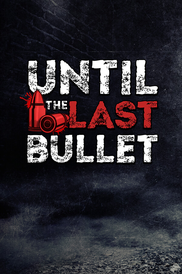 Steam portrait for Until The Last Bullet.