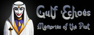 Gulf Echoes: Memories of the past System Requirements