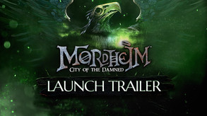 Mordheim: City of the Damned - Launch Trailer
