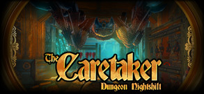 The Caretaker - Dungeon Nightwatch