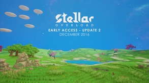 Stellar Overload - Early Access Update 2 Trailer