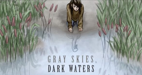 Gray Skies, Dark Waters Trailer