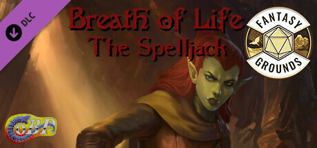 Fantasy Grounds - Breath of Life - The Spelljack cover art