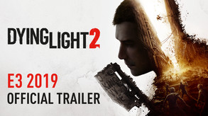 Dying Light 2 - E3 2019 Trailer - ESRB