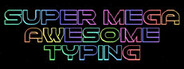 Super Mega Awesome Typing System Requirements