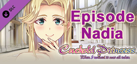 Cuckold Princess - Episode Nadia - cover art