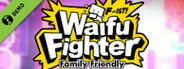 Waifu Fighter -Family Friendly Demo