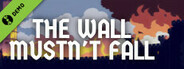 The Wall Mustn't Fall Demo