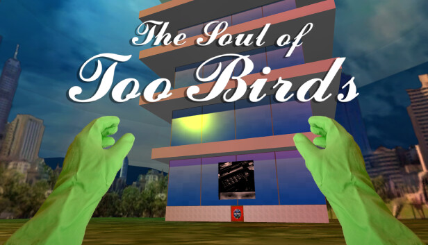 THE SOUL OF TOO BIRDS GAME