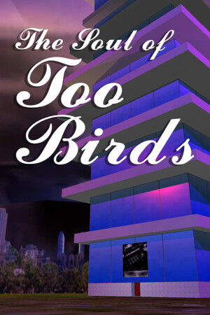 THE SOUL OF TOO BIRDS GAME