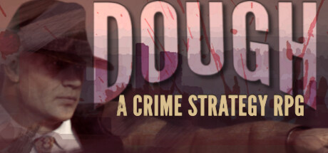 DOUGH: A Crime Strategy RPG cover art